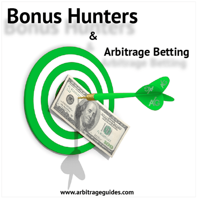 Bonus Hunter in Arbitrage Betting